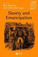 Slavery and Emancipation af R Halpern