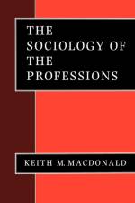 The Sociology of the Professions af Keith M Macdonald