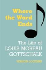 Where the Word Ends af Vernon Loggins