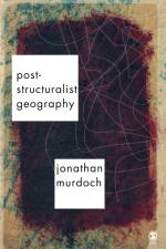 Post-structuralist Geography af Jon Murdoch