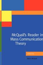 McQuail's Reader in Mass Communication Theory