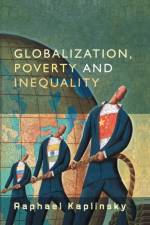 Globalization, Poverty and Inequality af Raphael (University of Sussex) Kaplinsky