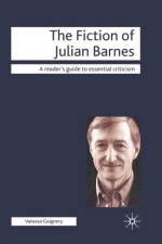 The Fiction of Julian Barnes af Vanessa Guignery