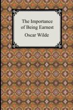 The Importance of Being Earnest af Oscar Wilde