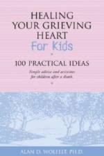 Healing Your Grieving Heart for Kids af Alan D Wolfelt