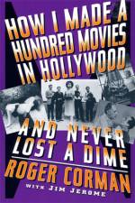 How I Made A Hundred Movies In Hollywood And Never Lost A Dime af Roger Corman