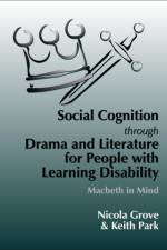 Social Cognition Through Drama And Literature for People with Learning Disabilities af Keith Park