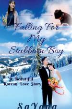 Falling for My Stubborn Boy af Sa Yang