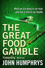 The Great Food Gamble af John Humphrys