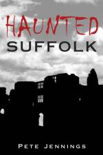 Haunted Suffolk af Pete Jennings