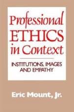 Professional Ethics in Context af Eric Mount