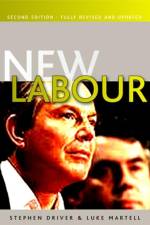 New Labour af Stephen (Roehampton University) Driver