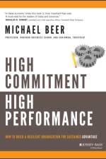 High Commitment High Performance af Michael (Harvard Business School) Beer