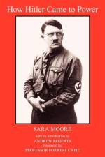 How Hitler Came to Power af Sara Moore