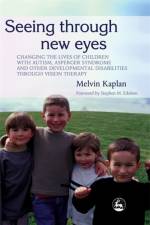 Seeing Through New Eyes af MELVIN KAPLAN