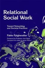 Relational Social Work af Fabio Folgheraiter