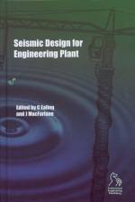 Seismic Design for Engineering Plant af Chris Ealing