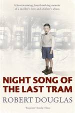 Night Song of the Last Tram - A Glasgow Childhood af Robert Douglas