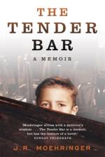 The Tender Bar af J R Moehringer