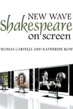 New Wave Shakespeare on Screen af Thomas (Muhlenberg College) Cartelli
