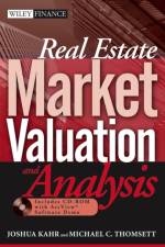 Real Estate Market Valuation and Analysis af Joshua Kahr