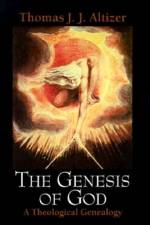 The Genesis of God af Thomas J. J. Altizer