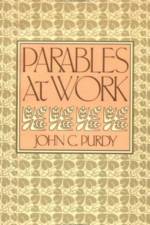 Parables at Work af John C. Purdy