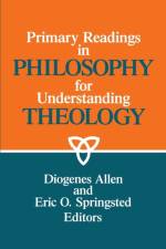 Primary Readings in Philosophy for Understanding Theology