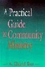 A Practical Guide to Community Ministry af A.David Bos