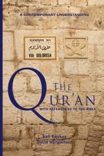 The Qur'an - with References to the Bible af David Hungerford