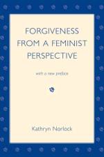 Forgiveness from a Feminist Perspective af Kathryn Norlock