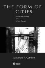 The Form of Cities af Alexander R. (University of New South Wales Cuthbert