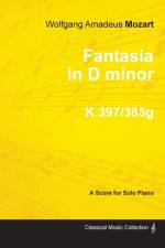 Fantasia in D Minor - A Score for Solo Piano K.397/385g 1782 af Wolfgang Amadeus Mozart