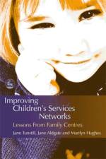Improving Children's Services Networks af Marilyn Hughes
