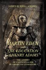 Martin Eden and The Education of Henry Adams af James Burrill Angell