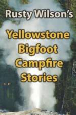 Yellowstone Bigfoot Campfire Stories af Rusty Wilson