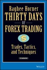 Thirty Days of FOREX Trading af Raghee Horner