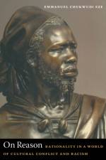 On Reason af Emmanuel Chukwudi Eze