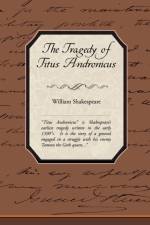 The Tragedy of Titus Andronicus af William Shakespeare
