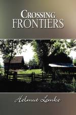 Crossing Frontiers af Helmut Lemke