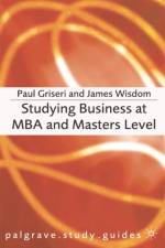 Studying Business at MBA and Masters Level af James Wisdom