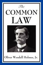 The Common Law af Wendell Oliver Holmes
