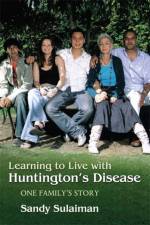 Learning to Live with Huntington's Disease af SANDY SULAIMAN
