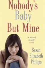 Nobody's Baby But Mine af Susan Elizabeth Phillips