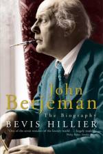 John Betjeman: The Biography af Bevis Hillier