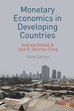 Monetary Economics in Developing Countries af Subrata Ghatak