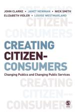 Creating Citizen-Consumers af John H. Clarke