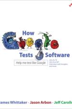 How Google Tests Software af James Whittaker