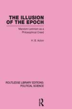 The Illusion of the Epoch Routledge Library Editions: Political Science Volume 47 af Harold Acton