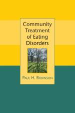 Community Treatment of Eating Disorders af Paul (Royal Free Hospital Robinson